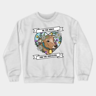 Be the voice for voiceless Crewneck Sweatshirt